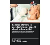Candida albicans in parodontologia: aspetti clinici e diagnostici