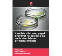 Candida albicans; papel provável na ecologia da cárie dentária na primeira infância