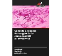 Candida albicans: Passaggio dalla commensalità all'invasività
