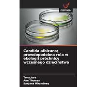 Candida albicans; prawdopodobna rola w ekologii próchnicy wczesnego dzieciństwa