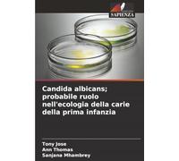 Candida albicans; probabile ruolo nell'ecologia della carie della prima infanzia