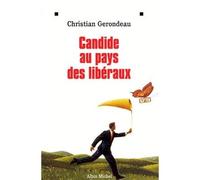 Christian Gerondeau – Candide au pays des libéraux – Les Éditions Albin Michel – Livre