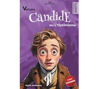 Candide ou l’Optimisme - Édition Annotée: Classique de Voltaire avec Notes, Analyse et Pistes Pédagogiques