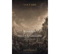 Candide, ou l'Optimisme (Illustrated Edition): Le conte philosophique intégral de Voltaire : 30 chapitres et 13 illustrations originales