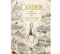 Candide - Premium Literary Coloring Book - 64 Philosophical Scenes Inspired by Voltaire’s Masterpiece: A beautifully illustrated literary coloring ... classic Candide, or Optimism by Voltaire.