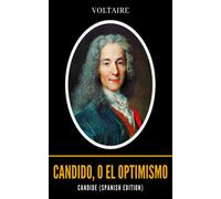 Candide (Spanish Edition): Candido, o El Optimismo