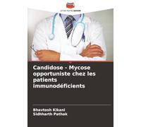 Candidose - Mycose opportuniste chez les patients immunodéficients