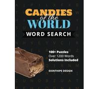 Candies of the World Word Search Puzzle Book: Word Searches with Easy to Read Print about the World’s Candies | 8.5x11 inches, 133 pages | 100+ Puzzles ... Gift for the Sugar Addict in Your Life