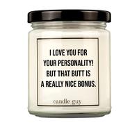 candle guy Bougie parfumée | I Love You for Your Personality But That Butt is a Really Nice Bonus. | Coulée à la main 100 % cire de soja | 70 heures de combustion
