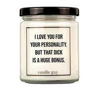 candle guy Bougie parfumée | I Love You for Your Personality But That Dick is a énorme bonus | Cire de soja coulée à la main | 70 heures de combustion