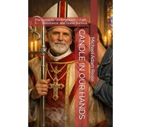 CANDLE IN OUR HANDS: The Apostolic Underground - Faith, Resistance, and Queer Survival