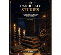 Candlelit Studies: A Dark Academia Coloring Book of Libraries, Archives, and Gothic Interiors for Adults