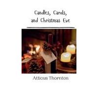 Candles, Carols, And Christmas Eve