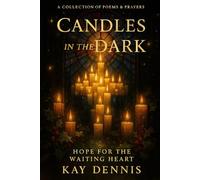 Candles in the Dark: Hope for the waiting Heart