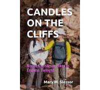 CANDLES ON THE CLIFFS: Nordic Christmas Hikes in Endless Twilight