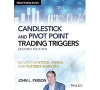 Candlestick and Pivot Point Trading Triggers: Setups for Stock, Forex, and Futures Markets