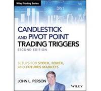 Candlestick and Pivot Point Trading Triggers: Setups for Stock, Forex, and Futures Markets