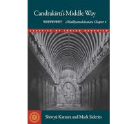 Candrakirti's Middle Way: Madhyamakavatara Chapter 6