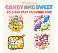 Candy and Sweets Coloring Book for Kids and Adults.Cute candy and sweet dessert illustrations.: Bold and Easy Sweet Treat Designs Featuring Candy, ... Illustrations for Relaxation and Creative Fun