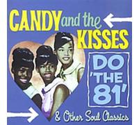 Candy and the Kisses - Do 'The 81'+Other Soul Classic [Import]