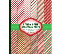 Candy Cane Stripe Scrapbook Paper: Green, Red, White Striped Christmas Themed for Crafts, Journals, Holiday Projects, Origami, Cards - 12 Designs - 2 Sheets/Design - 8.5"x11"