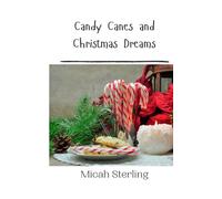 Candy Canes and Christmas Dreams