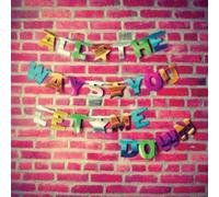 Candy Hearts - All the Ways You Let Me..