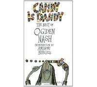 Candy is Dandy: The Best of Ogden Nash