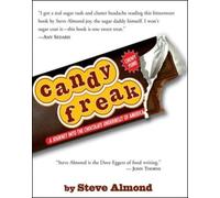 Candyfreak: A Journey Through the Chocolate Underbelly of America