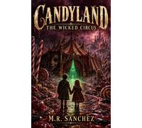 Candyland: The Wicked Circus