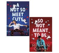 Cane Brothers Series by Meghan Quinn 2 Books Set (So Not Meant To Be & A Not So Meet Cute)