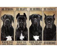 Cane Corso Sois Fort Quand Tu Es Faible Sois Courageux Quand Tu As Peur Métallique Panneau Drôle Métal Tôle Signe Vintage Affiche Poster Plaque Pour Café Chambre Club S