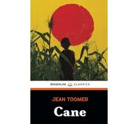 Cane: The 1923 Harlem Renaissance Literature Classic