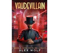 Cane Whirling Lunacy: A LitRPG Adventure