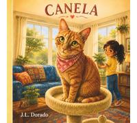 CANELA: A Story About Kindness, Community, and One Curious Cat
