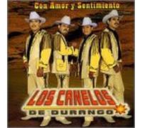Canelos De Durango - Con Amor Y Sentimiento