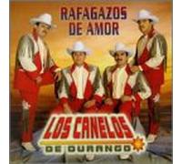 Canelos De Durango - Rafagazos De Amor