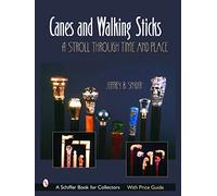 Cannes et bâtons de marche – Une promenade à travers le temps et l'espace – Schiffer Publishing