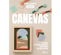 Canevas: 40 points et autres techniques pour pimper vos réalisations