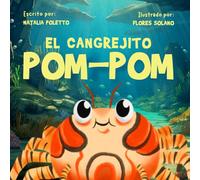 Cangrejito Pom-Pom. Cuentos de animales en español. Libros para niños: Una historia sobre la bondad, la capacidad de pedir ayuda y cómo solucionar los problemas.