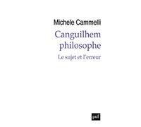 Canguilhem philosophe: Le sujet et l'erreur