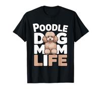 Caniche Chien Maman Vie Mignon Caniche Chiot Amoureux T-Shirt