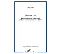 Canicule 2003 Origines sociales et ressorts contemporains d'une mort solitaire - Victor Collet - L'harmattan - broché - Essai