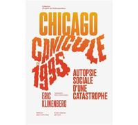 Canicule, Chicago, été 1995 - autopsie sociale d'une catastrophe Autopsie sociale d'une catastrophe - Eric Klinenberg - Deux-Cent-Cinq Editions - broché - Monographie