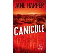 Canicule Prix des lecteurs Polar 2018 - Jane Harper - Lgf - Poche - Roman