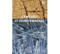 Canicules et froids extrêmes Volume 2. L'événement climatique et ses représentations. Histoire, littérature, peinture - Jacques Berchtold - Hermann - broché - Livre