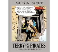 Caniff, Milton - Terry and the Pirates: The Master Collection Vol. 2: 1936 - The Burma Blues