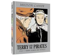Milton Caniff – Terry and the Pirates 9: 1943 – Terry Earns His Wings – Clover
