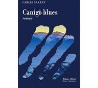 Canigó Blues Sarrat Carles (Auteur), Marie Costa (Traduction)