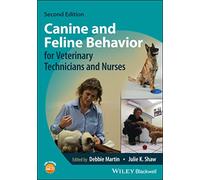 Canine and Feline Behavior for Veterinary Technicians and Nurses